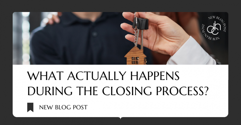 What Actually Happens During the Closing Process?